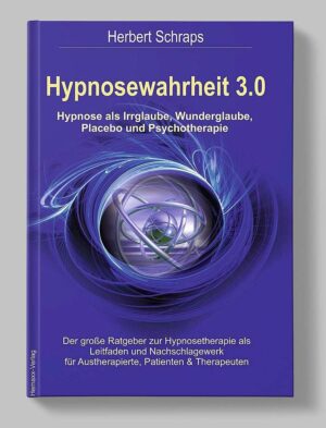 Hypnosewahrheit 3.0 >2. Auflage mit Online-Forum