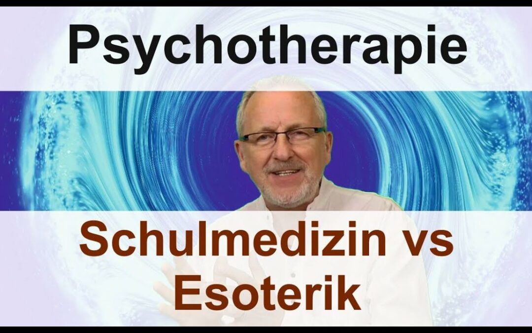 Schulmedizin gegen Esoterik – bei psychischen, psychosomatischen und chronischen Erkrankungen