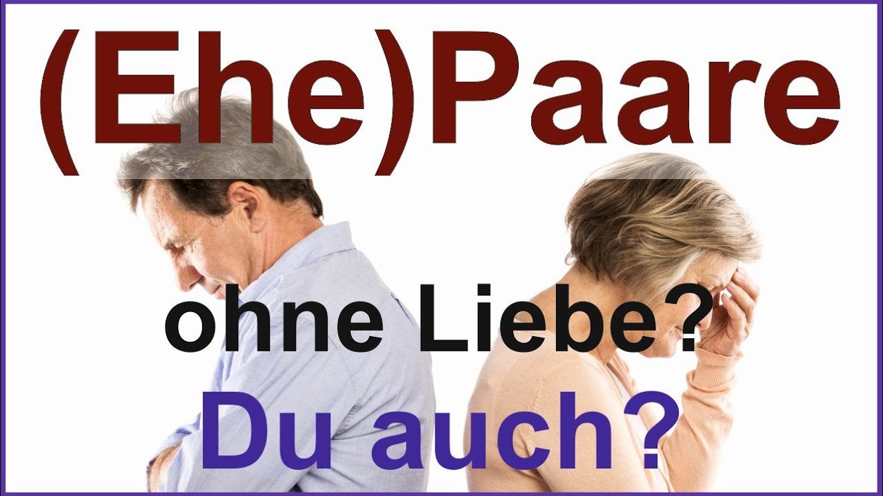 (Ehe)Paare und Partnerschaften – ohne Liebe – reine Funktionsgemeinschaften – Und Du?