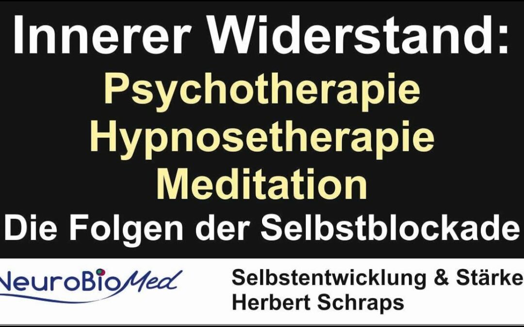 Dein Leben: Widerstand gegen positive Veränderungen bei Coaching, Psychotherapie & Hypnosetherapie..