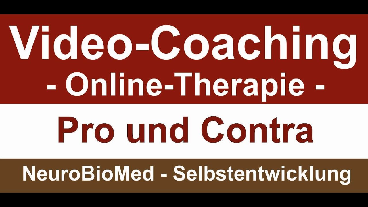 Videosprechstunde – Psycho-Telemedizin – Video-Coaching – Pro und Contra – eine Aufklärung