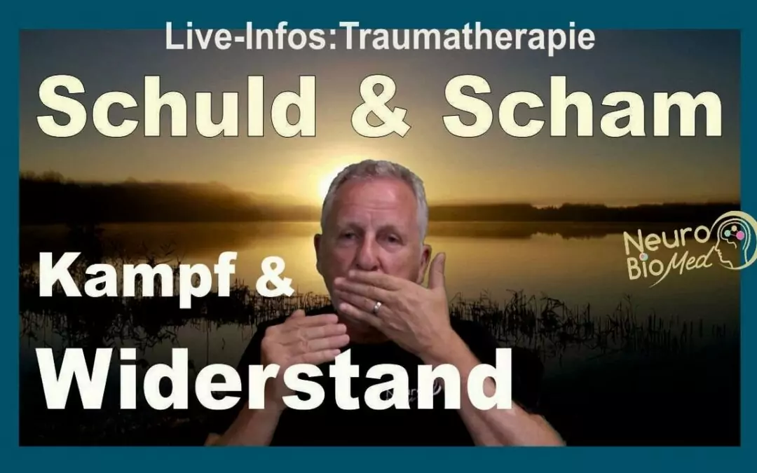 Innerer Widerstand gegen Gefühle und Tanz ins Glück – Schamgefühle auflösen – Traumatherapie live:
